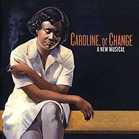 Caroline, Or Change Tickets and Info