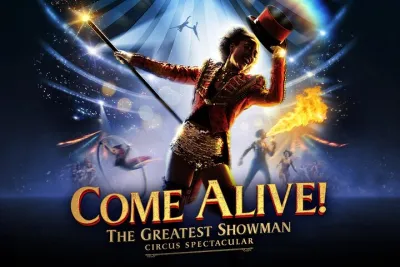 Come Alive! The Greatest Showman Circus Spectacular