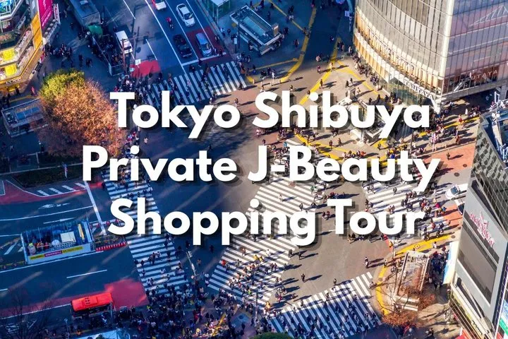 Tokyo Shibuya Skincare & Makeup J-Beauty Walking Tour