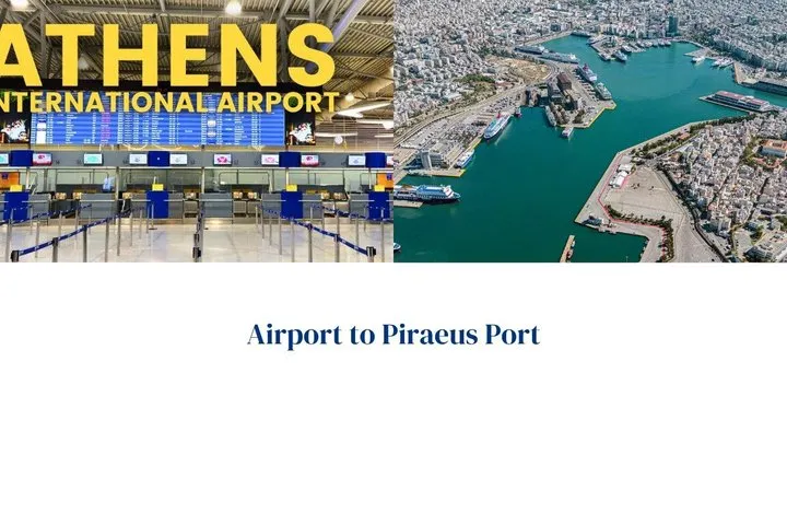 Athens Int Airport to Piraeus Port or Hotels Private Transfer