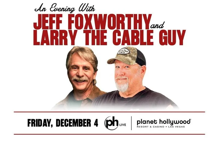 Jeff Foxworthy and Larry the Cable Guy at Planet Hollywood Resort